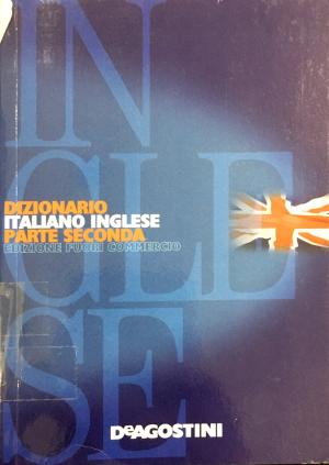 DIZIONARIO ITALIANO- INGLESE. PARTE SECONDA